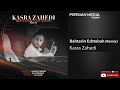 Kasra Zahedi Behtarin Eshtebah I Remix کسری زاهدی بهترین اشتباه Kasra Zahedi Behtarin Eshtebah I Remix کسری زاهدی بهترین اشتباه