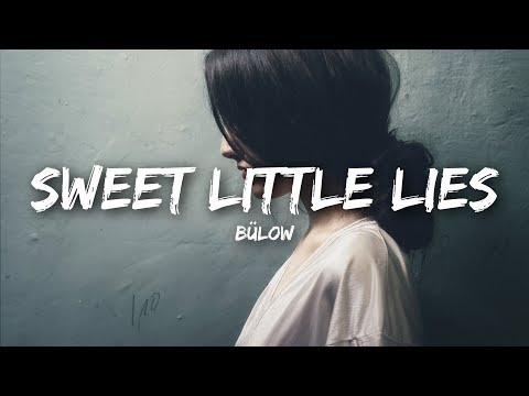bülow - Sweet Little Lies (Lyrics)