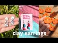polymer clay earrings babyyy