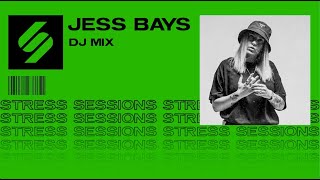 Stress Sessions 003: Jess Bays (Dj Mix)