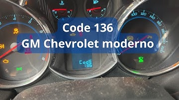 Code 136 Gm chevrolet modernos