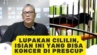 LUPAKAN CILILIN, ISIAN INI YANG DILIRIK JURI PRESCUP || BANG BOY BNR