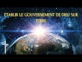 Tablir le gouvernement de dieu sur terre