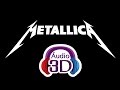 Metallica - Enter Sandman - Audio 3D - [EN] (TOTAL IMMERSION)