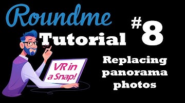 Roundme Tutorial - Replacing Panorama Photos
