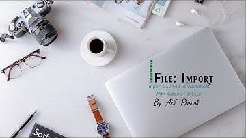 Import CSV File To Worksheet With Kutools For Excel