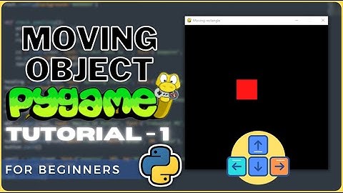 Pygame Tutorial  #1 - Moving an object using Python | Create your own games using Python