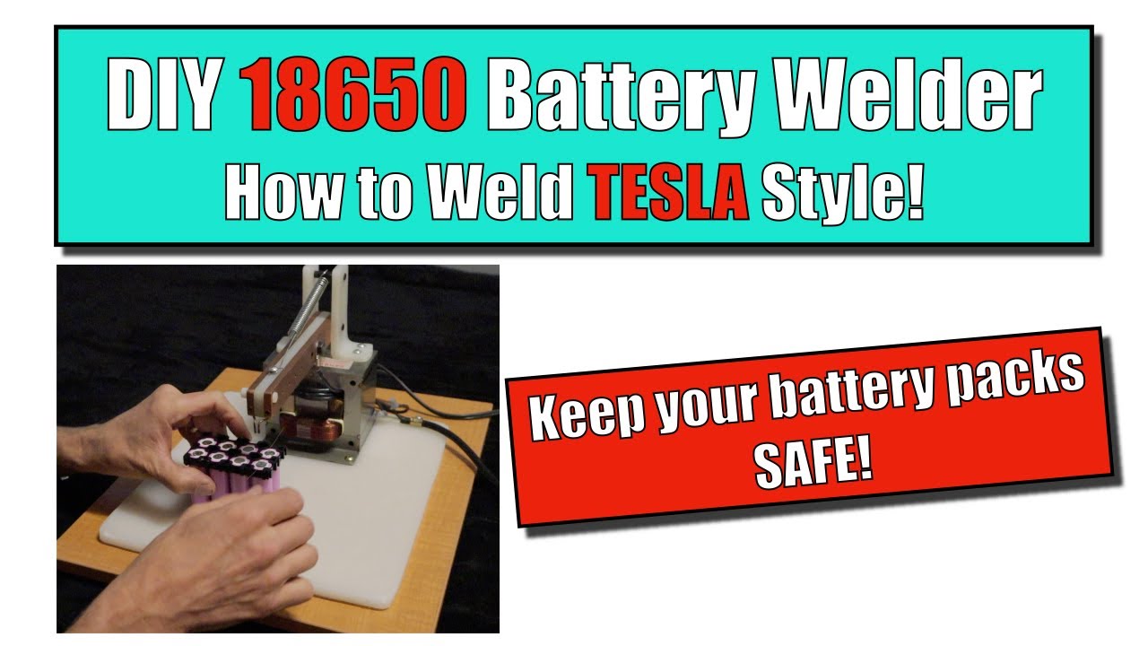 DIY 18650 Battery Spot Welder and How to Weld Tesla Style! - YouTube