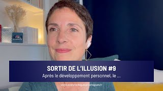 Sortir de lillusion 9 - Les phases de développement et dépouillement personnel.