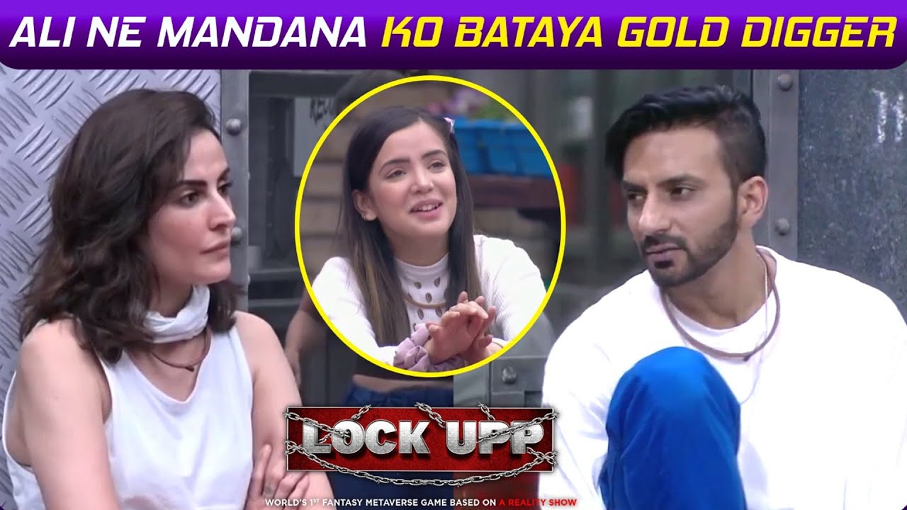 Lock Upp: Ali Merchant Ne Mandana Ko Bataya Gold Digger, Azma Ke Bayan Par Bhadki Mandana