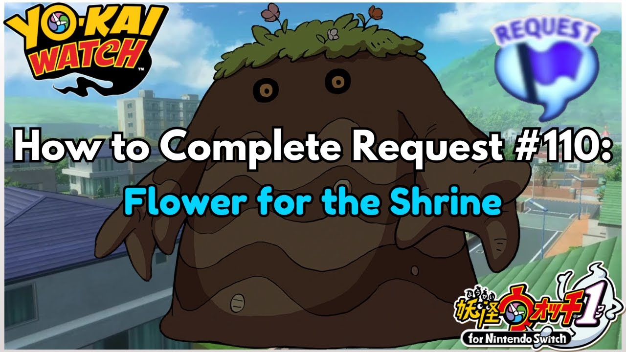 Yo-kai Watch 1 Request 110: Flower for the Shrine