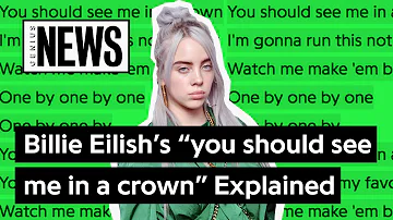 Billie Eilish's "you should see me in a crown" Explained | Song Stories