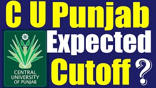 Expected CUCET Cutoff of Central University of Punjab | पंजाब केंद्रीय विश्वविद्यालय का कटऑफ ?