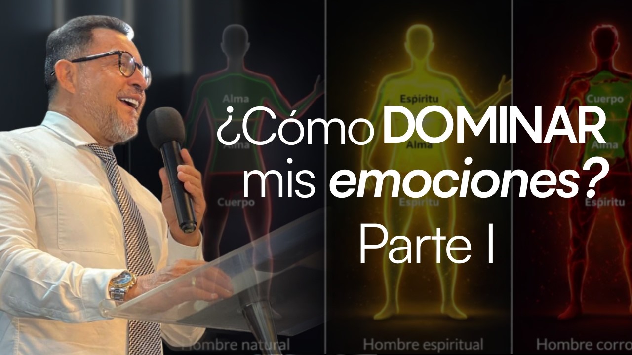¿Cómo dominar mis emociones? - Parte I - Ps. Omar Saiz