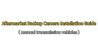Aftermarket Backup camera setting in Linux manual transmission cars