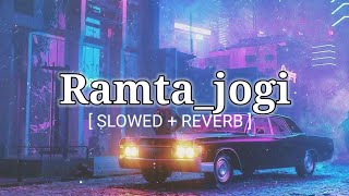 Ramta Jogi [Slowed Reverb]|Taal | Sukhwinder Singh|Lofi Song