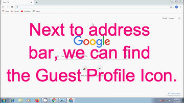 Chrome: how to browse as guest in Google Chrome
