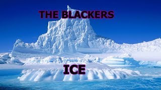 The Blackers-Ice Official Audio