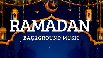 Ramadan Arabic Muslim Islamic Background Music 2025