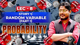Lecture 08 | Probability | Story of Random Variables (Part-1) | #GATE #Must_Watch
