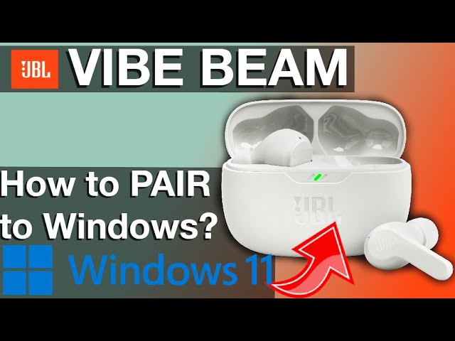 Pairing Jbl Vibe Beam Earbuds With Windows 2024