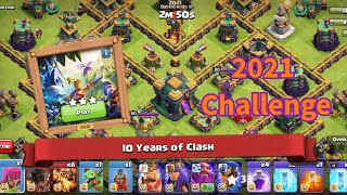 2021 Challenge | 10 Years of clash aniversary | Clash of clans