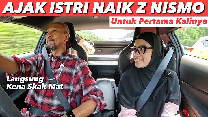 BEGINI REAKSI ISTRI SAAT PERTAMA NAIK Z NISMO