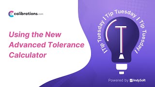 Tip Tuesday - Using the New Advanced Tolerance Calculator