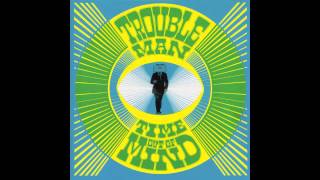 Troubleman - Have A Good Time