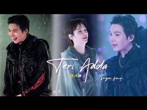 Suga ~ Teri Adda🥰✨// BTS edit // fmv x Bollywood song edit || young fmv //AugustD fmv