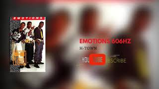 Emotions D5 606Hz H- Town Official Audio