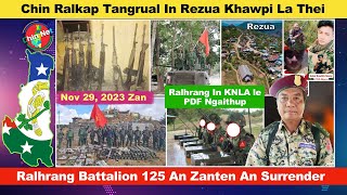 Nov 29 Zan: Chin Hriamkai Tangrualin Rezua Khawpi La. Ralhrang Battalion 125 An Zaten An Surrender