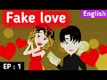 Fake love part 1  love story  learn english  english animation  english story  sunshine english
