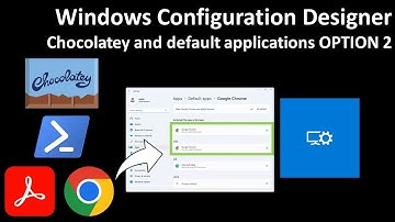 Windows Configuration Designer: Chocolatey and default applications OPTION 2