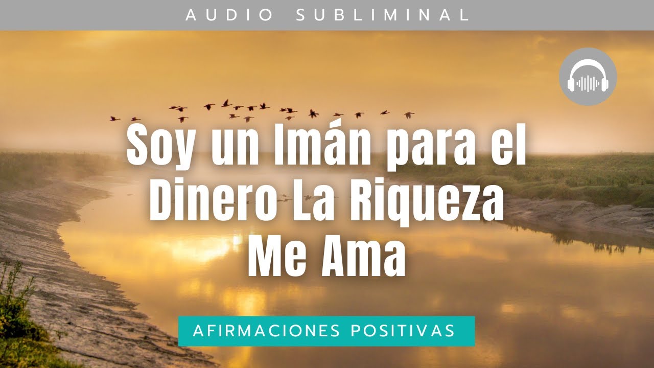 Soy un Imán para el Dinero - Subliminal para Atraer Riqueza, Abundancia ...
