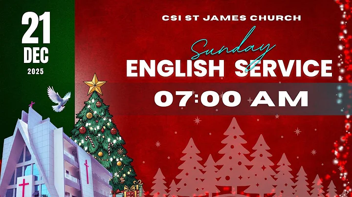 21-12-2025| 7.00 AM ENGHLISH SERVICE | CSI ST ST.JAMES CHURCH AYANAVARAM