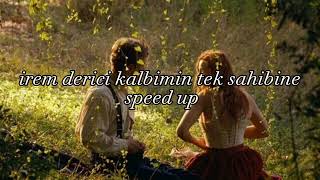 Irem Derici Kalbimin Tek Sahibine Speed Up (Melekler Nur Saçmış Aşkın Yüzüne)