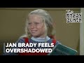 Jan Brady Feels Overshadowed