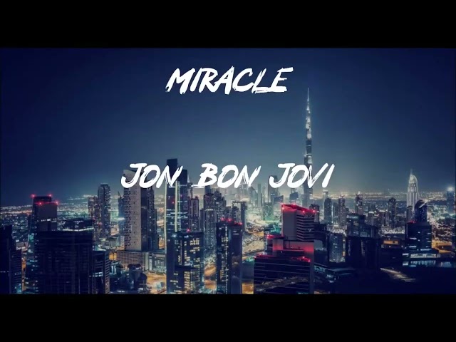 Jon Bon Jovi - Miracle - Tradução class=