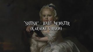 “SHEESH!” - BABYMONSTER (karaoke version)