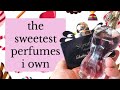MY PERFUME COLLECTION | 🍭🍬🍭 THE SWEETEST PERFUMES I OWN
