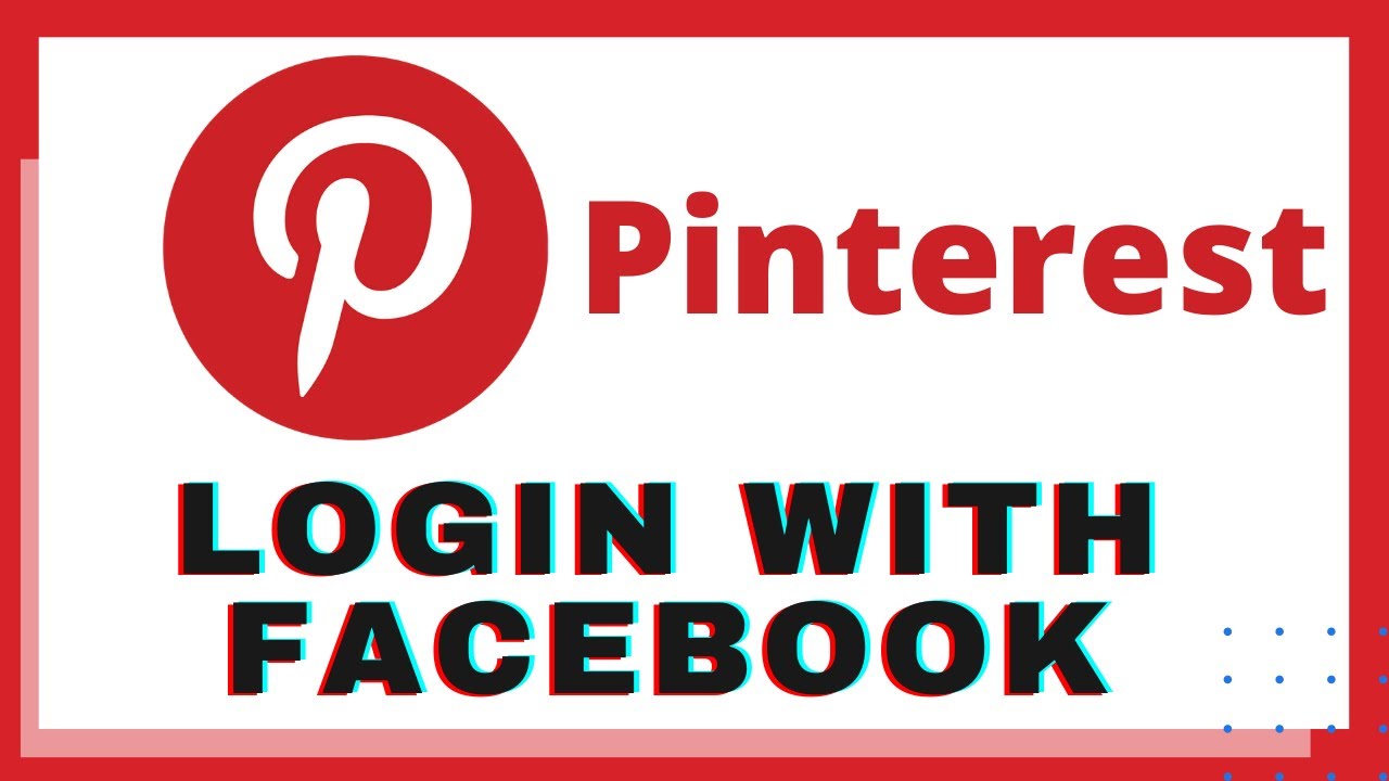 How To Login Pinterest With Facebook Account Pinterest Login With
