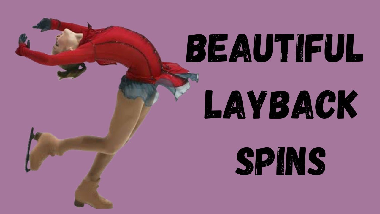 Beautiful Layback Spins Figure Skating YouTube