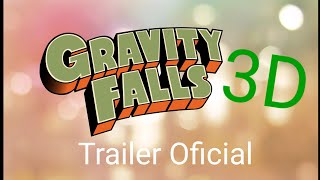 Gravity Falls 3D Trailer