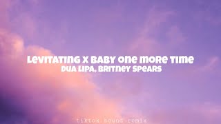 Levitating x Baby one more time - Dua Lipa, Britney Spears (Lyrics)