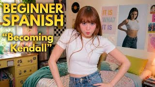 Beginner Spanish Story: "Becoming Kendall”