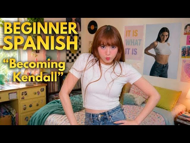 Beginner Spanish Story: "Becoming Kendall”