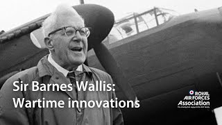 Sir Barnes Wallis: From the ‘bouncing bomb’ to the geodetic frame