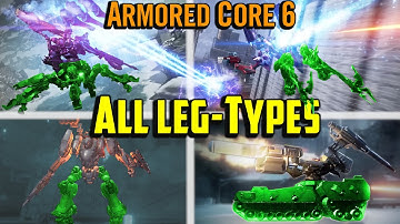 ALL LEG TYPES of Armored Core 6 Breakdown - AC6 Gameplay