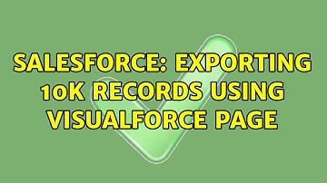 Salesforce: Exporting 10k records using visualforce page